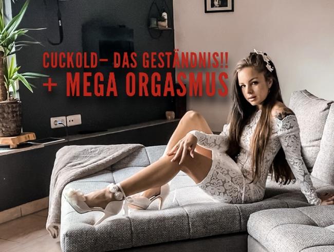 Cuckold- DAS GESTÄNDNIS!! + Mega Orgasmus!