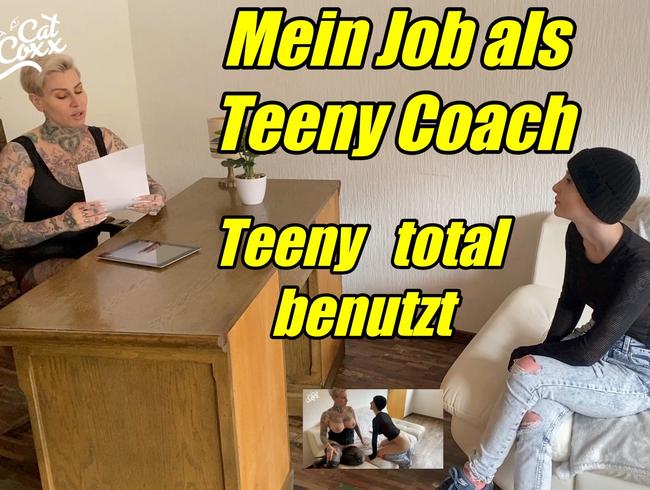 Mein Job als Teeny Coach...Teeny total benutzt