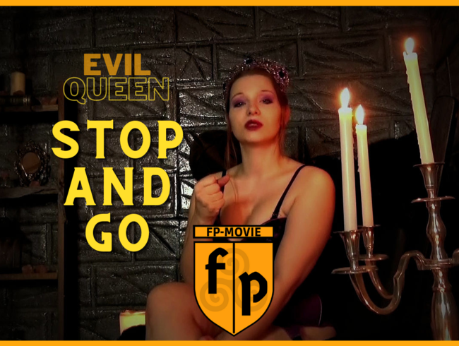 EVIL QUEEN - STOP AND GO