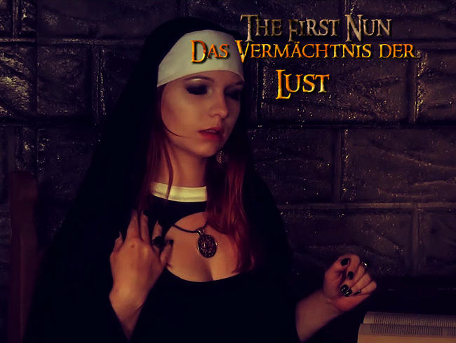 The First Nun - Das Vermächtnis der Lust !