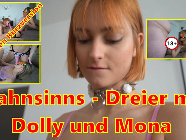 Wahnsinns - Dreier mit Dolly und Mona - BestOf