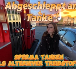Abgeschleppt an der Tanke ! Mein Neuer Treibstoff heist Sperma !